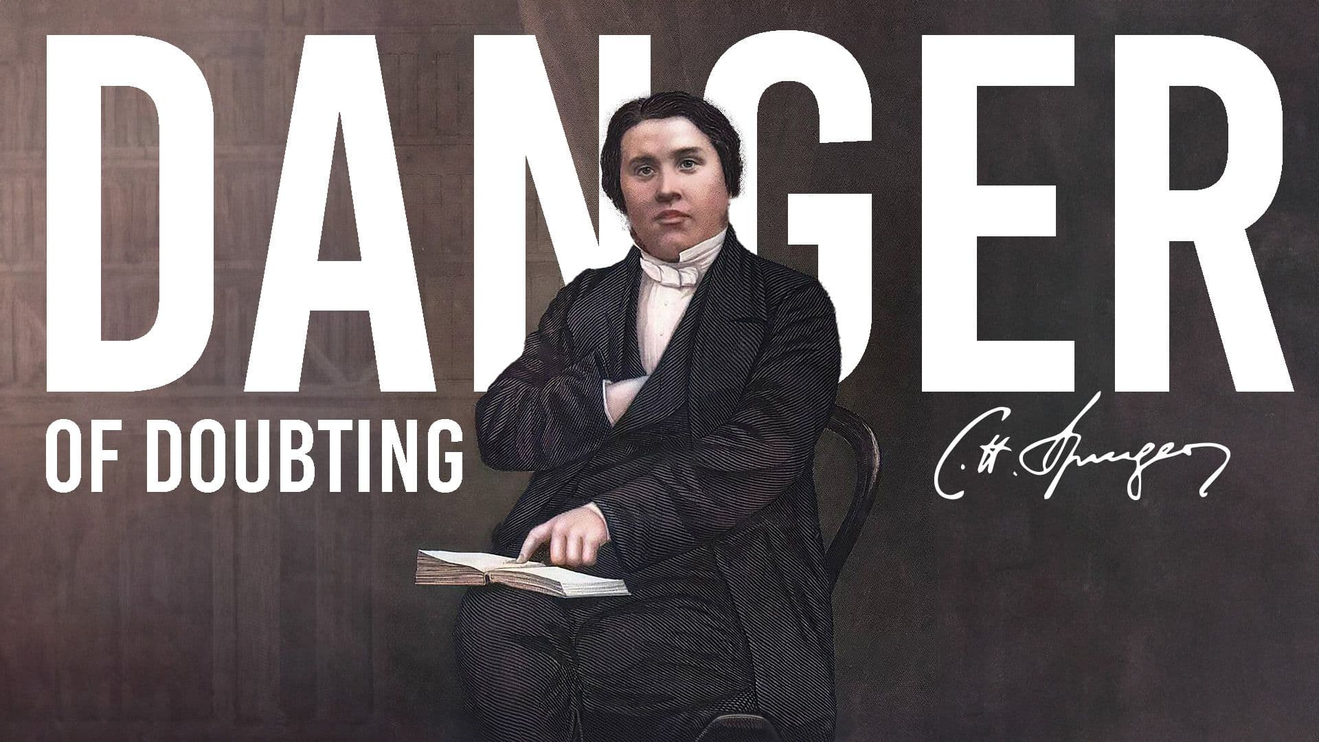 The Danger Of Doubting